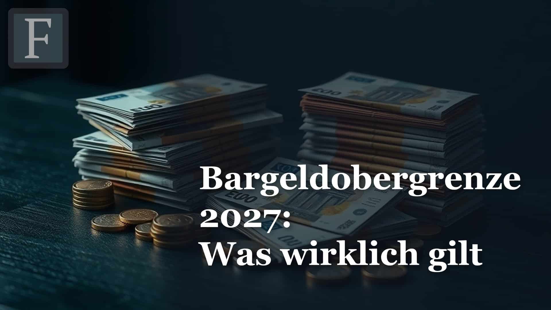 Bargeldobergrenze Deutschland: Was ab 2027 wirklich gilt – und warum es mehr ist als Geldwäscheprävention